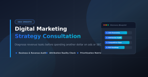 SEO Smooth digital marketing strategy consultation framework showing business audit, attribution check, competitive gaps, and ROI roadmap